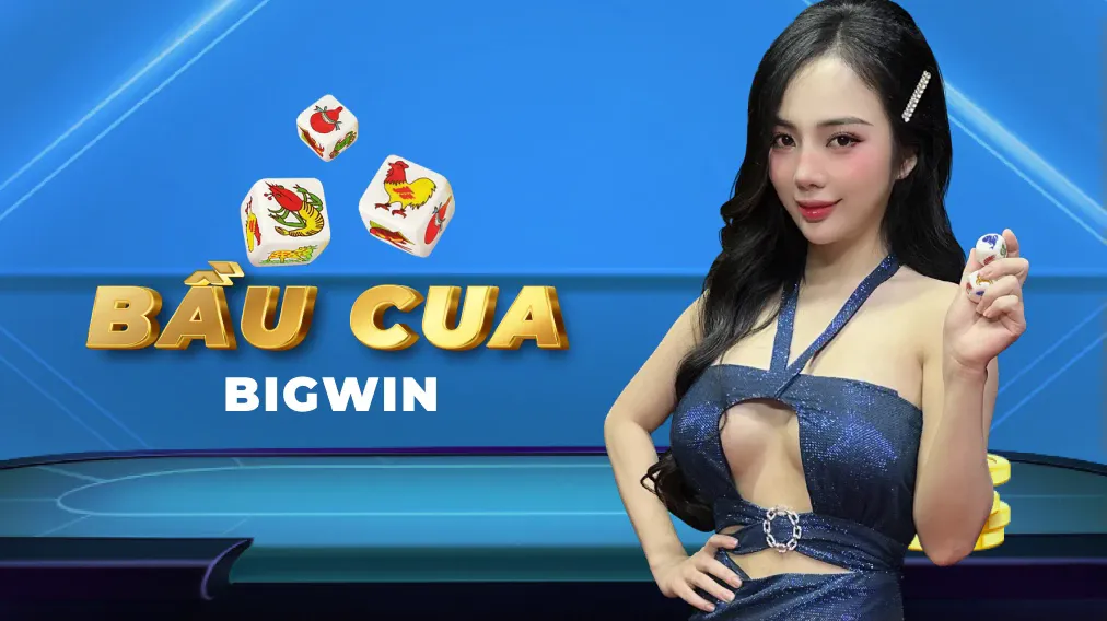 Bầu Cua BigWin